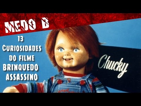 Chucky -13 Fatos Desconhecidos do Brinquedo Assassino - #MedoB