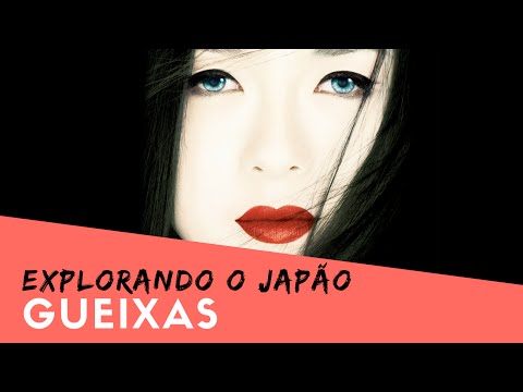 Explorando o Japão - Gueixas